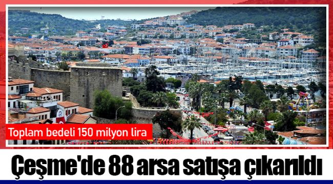 Çeşme'de 88 arsa satışa çıkarıldı