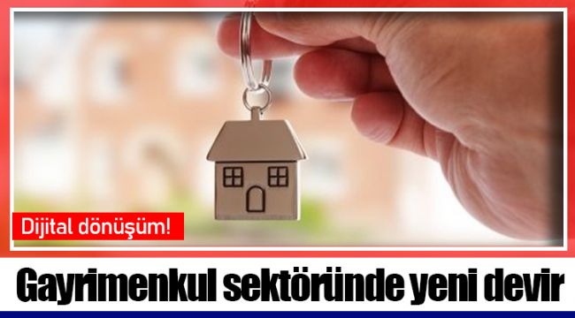Gayrimenkul sektöründe yeni devir