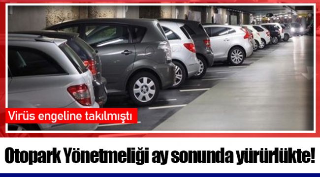 Otopark Yönetmeliği ay sonunda yürürlükte!