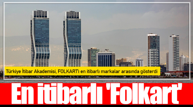   EN İTİBARLI "FOLKART"