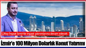 İzmir'e 100 Milyon Dolarlık Konut Yatırımı
