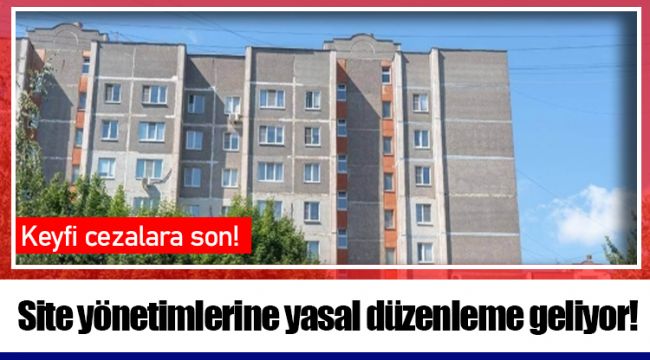 Site yönetimlerine yasal düzenleme geliyor!