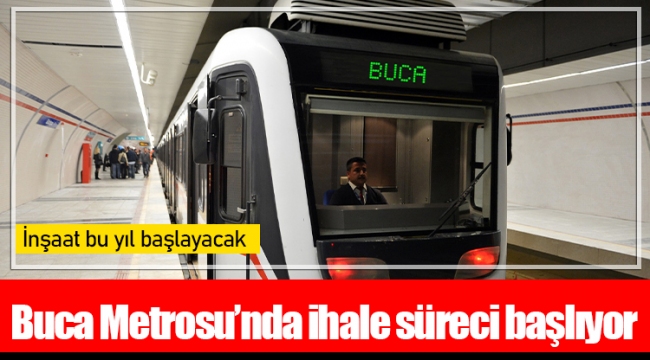 Buca Metrosu’nda ihale süreci başlıyor