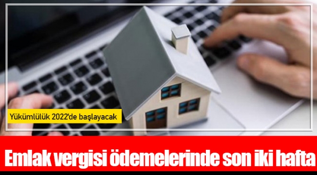 Emlak vergisi ödemelerinde son iki hafta