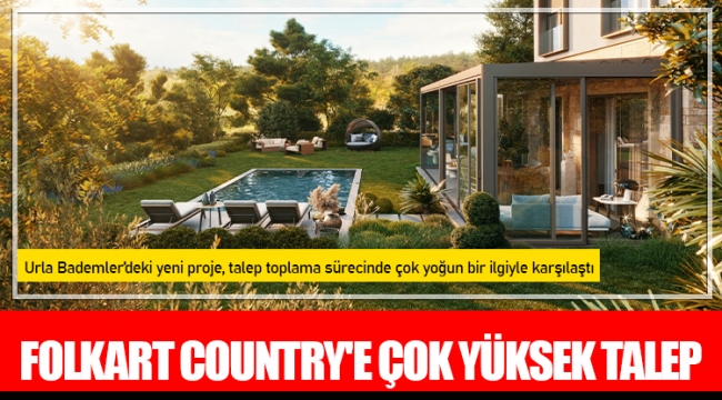 FOLKART COUNTRY'E ÇOK YÜKSEK TALEP