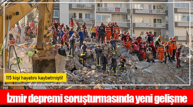 115 kişi hayatını kaybetmişti! İzmir depremi soruşturmasında yeni gelişme 