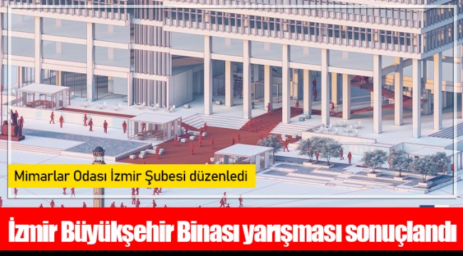 İzmir Büyükşehir Binası yarışması sonuçlandı 
