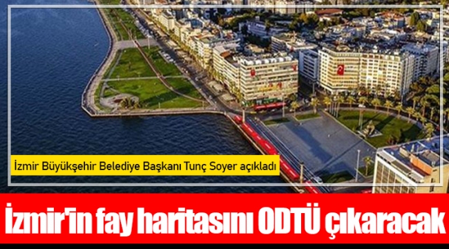 İzmir'in fay haritasını ODTÜ çıkaracak