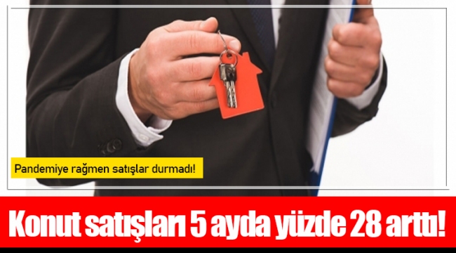 Konut satışları 5 ayda yüzde 28 arttı!