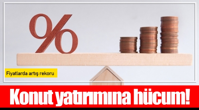 Konut yatırımına hücum!