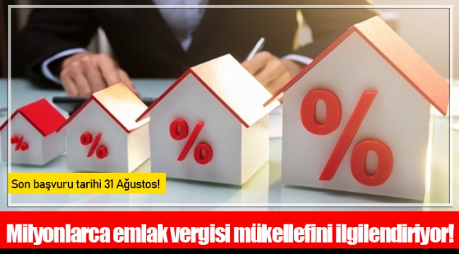 Milyonlarca emlak vergisi mükellefini ilgilendiriyor!