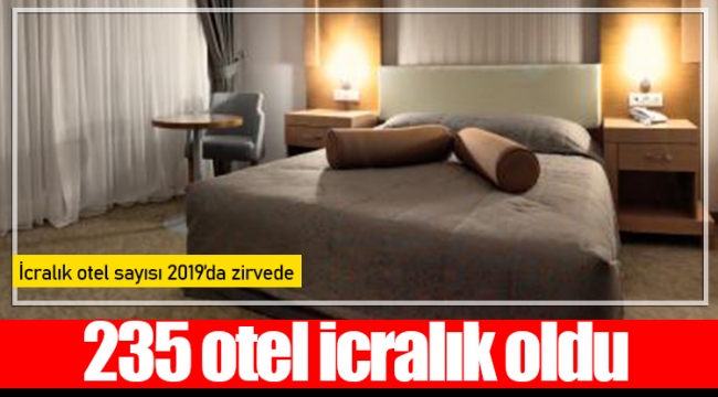 235 otel icralık oldu