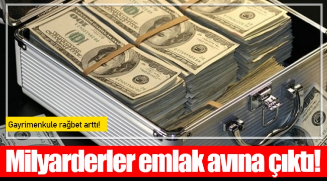Milyarderler emlak avına çıktı!