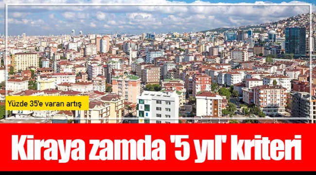 Kiraya zamda '5 yıl' kriteri