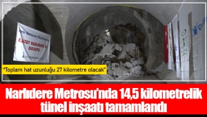 Narlıdere Metrosu’nda 14,5 kilometrelik tünel inşaatı tamamlandı