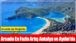 Arsada En Fazla Artış Antalya ve Aydın'da
