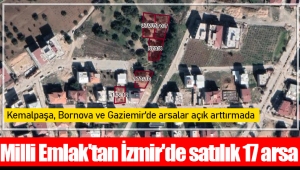 Milli Emlak'tan İzmir'de satılık 17 arsa