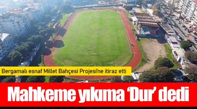Mahkeme yıkıma ‘Dur’ dedi