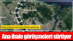 Ulaştırma Bakanı'ndan Kanal İstanbul açıklaması: Ana ihale görüşmeleri sürüyor