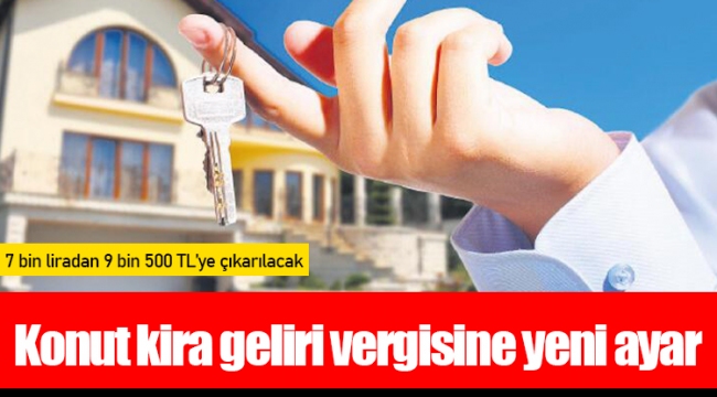 Konut kira geliri vergisine yeni ayar