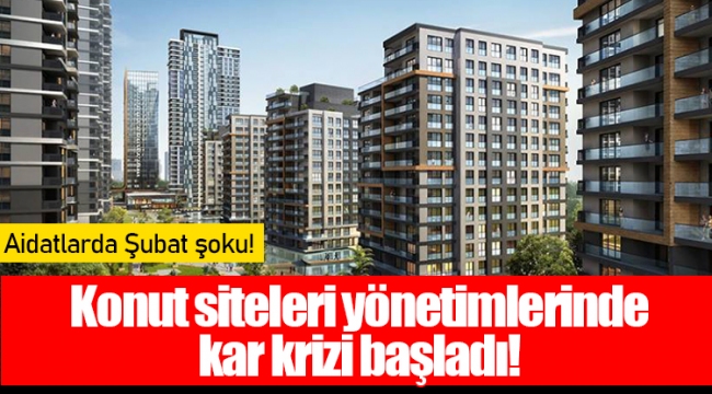 Konut siteleri yönetimlerinde kar krizi başladı!