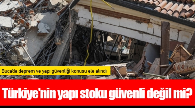 Türkiye&#039;nin yapı stoku güvenli değil mi?