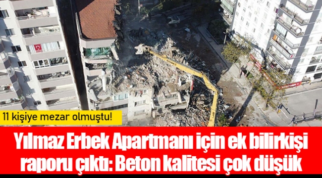 Yılmaz Erbek Apartmanı için ek bilirkişi raporu çıktı: Beton kalitesi çok düşük