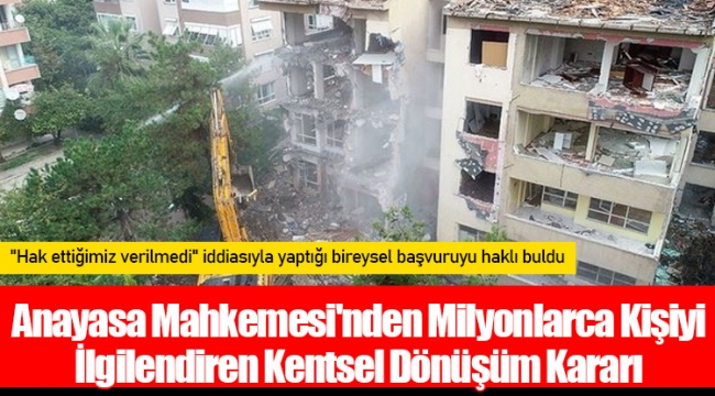 Anayasa Mahkemesi'nden Milyonlarca Kişiyi İlgilendiren Kentsel Dönüşüm Kararı