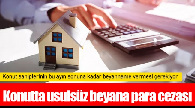 Konutta usulsüz beyana para cezası