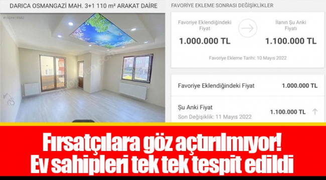 Fırsatçılara göz açtırılmıyor! Ev sahipleri tek tek tespit edildi