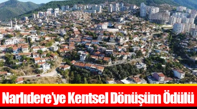 Narlıdere’ye Kentsel Dönüşüm Ödülü