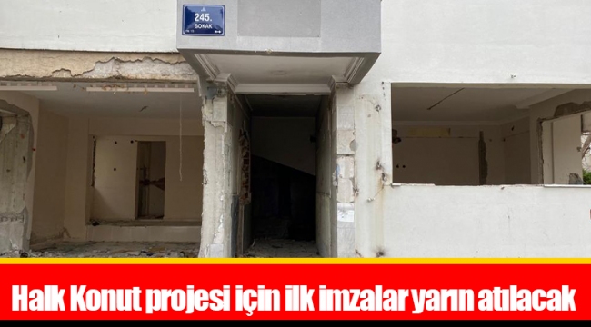 Halk Konut projesi için ilk imzalar yarın atılacak 