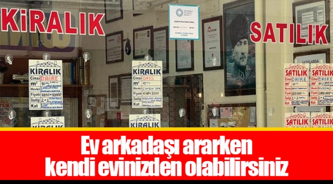 Ev arkadaşı ararken kendi evinizden olabilirsiniz