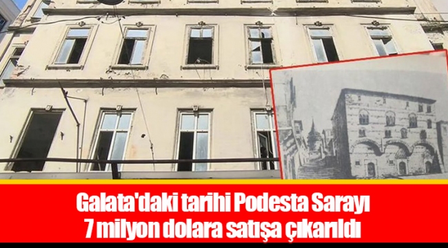 Galata&#039;daki tarihi Podesta Sarayı 7 milyon dolara satışa çıkarıldı