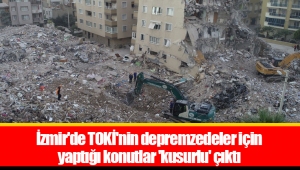 İzmir'de TOKİ'nin depremzedeler için yaptığı konutlar 'kusurlu' çıktı