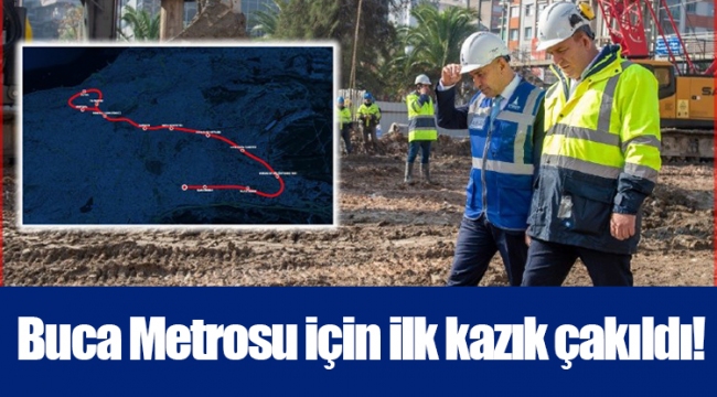 Buca Metrosu için ilk kazık çakıldı!