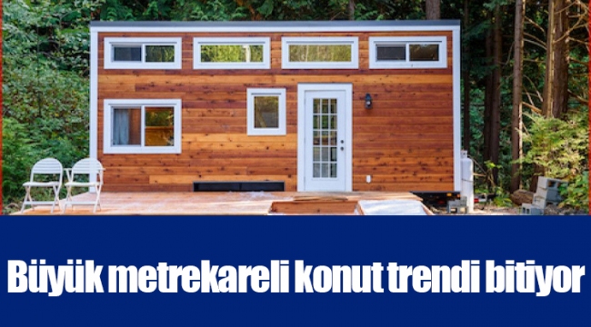 Büyük metrekareli konut trendi bitiyor