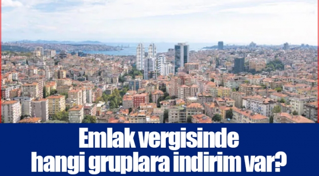 Emlak vergisinde hangi gruplara indirim var?