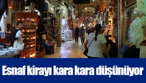 Esnaf kirayı kara kara düşünüyor