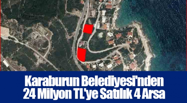Karaburun Belediyesi'nden 24 Milyon TL'ye Satılık 4 Arsa