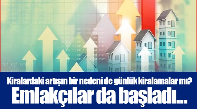 Kiralardaki artışın bir nedeni de günlük kiralamalar mı? Emlakçılar da başladı...