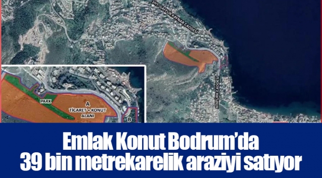 Emlak Konut Bodrum’da 39 bin metrekarelik araziyi satıyor