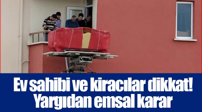 Ev sahibi ve kiracılar dikkat! Yargıdan emsal karar