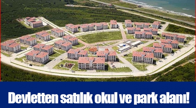 Devletten satılık okul ve park alanı!