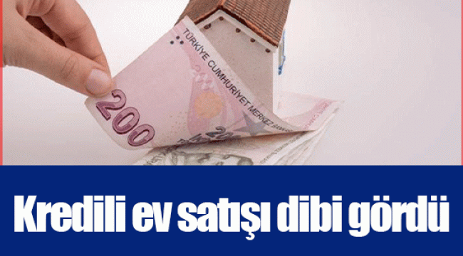 Kredili ev satışı dibi gördü