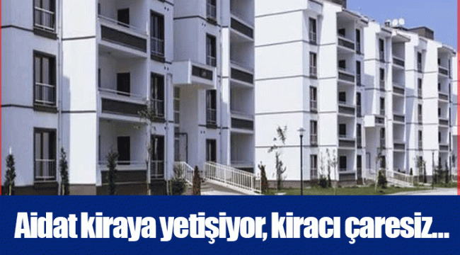 Aidat kiraya yetişiyor, kiracı çaresiz…