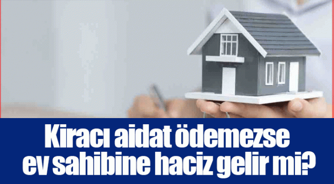 Kiracı aidat ödemezse ev sahibine haciz gelir mi?