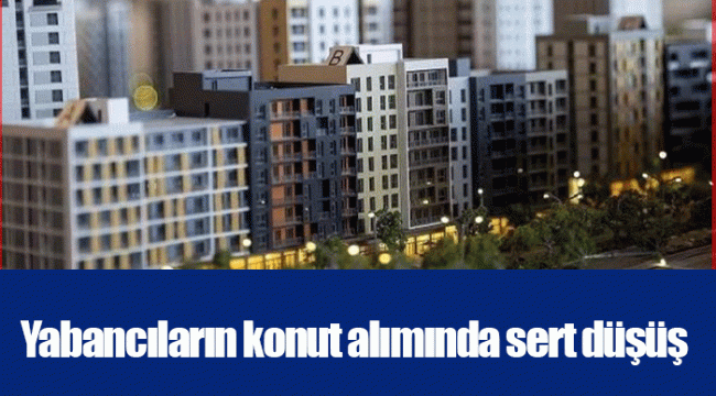 Yabancıların konut alımında sert düşüş: Irak detayı