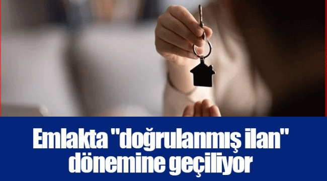 Emlakta "doğrulanmış ilan" dönemine geçiliyor