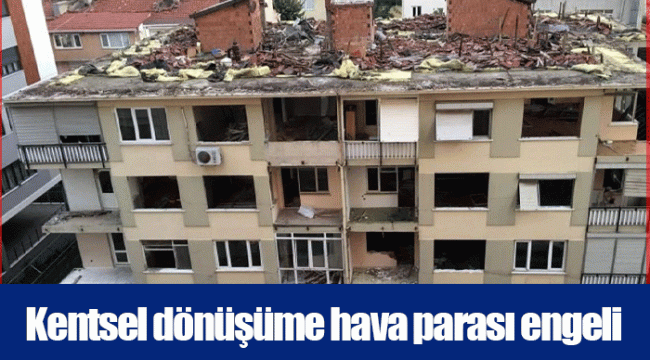 Kentsel dönüşüme hava parası engeli